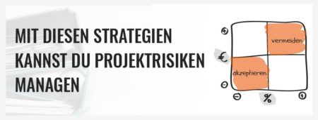 Mit diesen Strategien kannst du Projektrisiken managen