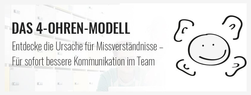 Das 4-Ohren-Modell: Entdecke die Ursache für Missverständnisse