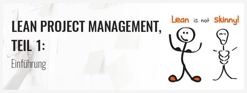 Lean Project Management, Teil 1: Einführung